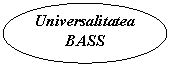 Oval: Universalitatea BASS