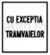 Exceptarea unor categorii de vehicule de la semnificatia indicatorului 