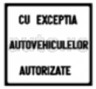 Cu exceptia autovehiculelor autorizate 