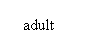 Oval: adult