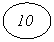 Oval: 10