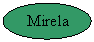 Oval:  Mirela 