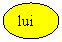 Oval: lui