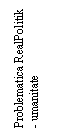 Text Box: Problematica RealPolitik - umanitate