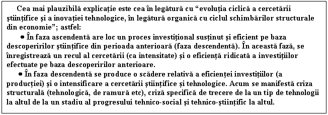 Text Box: Cea mai plauzibila explicatie este cea in legatura cu 