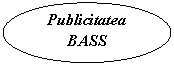 Oval: Publicitatea BASS