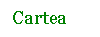 Text Box: Cartea   