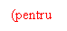 Text Box: (pentru)