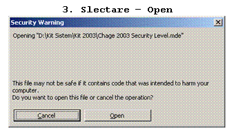 Text Box: 3. Slectare  Open
 

