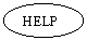 Oval: HELP