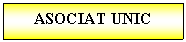 Text Box: ASOCIAT UNIC