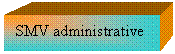 Text Box: SMV administrative