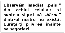 Text Box: Observam imediat 