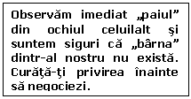 Text Box: Observam imediat 