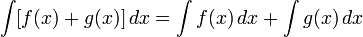 int [f(x) + g(x)],dx = int f(x),dx + int g(x),dx