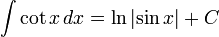 int cot , dx = ln{left| sin right|} + C