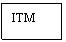 Text Box: ITM